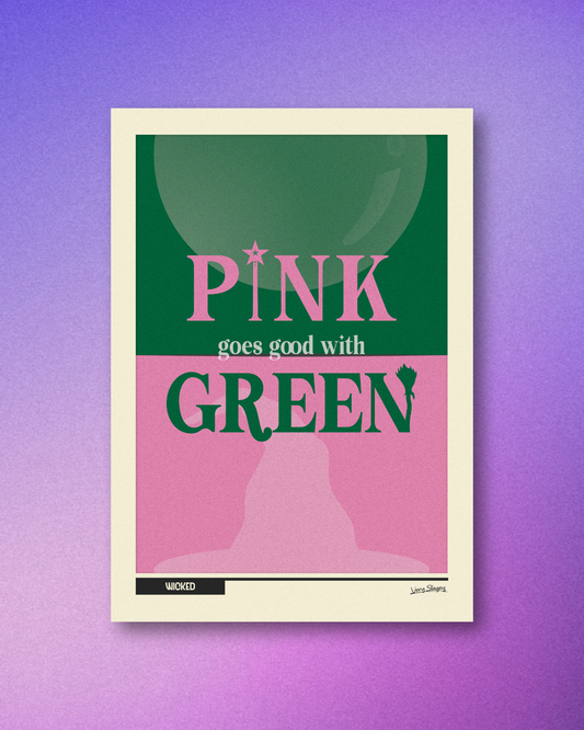Pink Goes Good With Green - Wicked | Poster